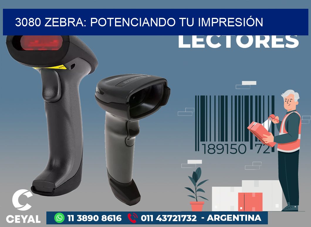 3080 ZEBRA: POTENCIANDO TU IMPRESIÓN