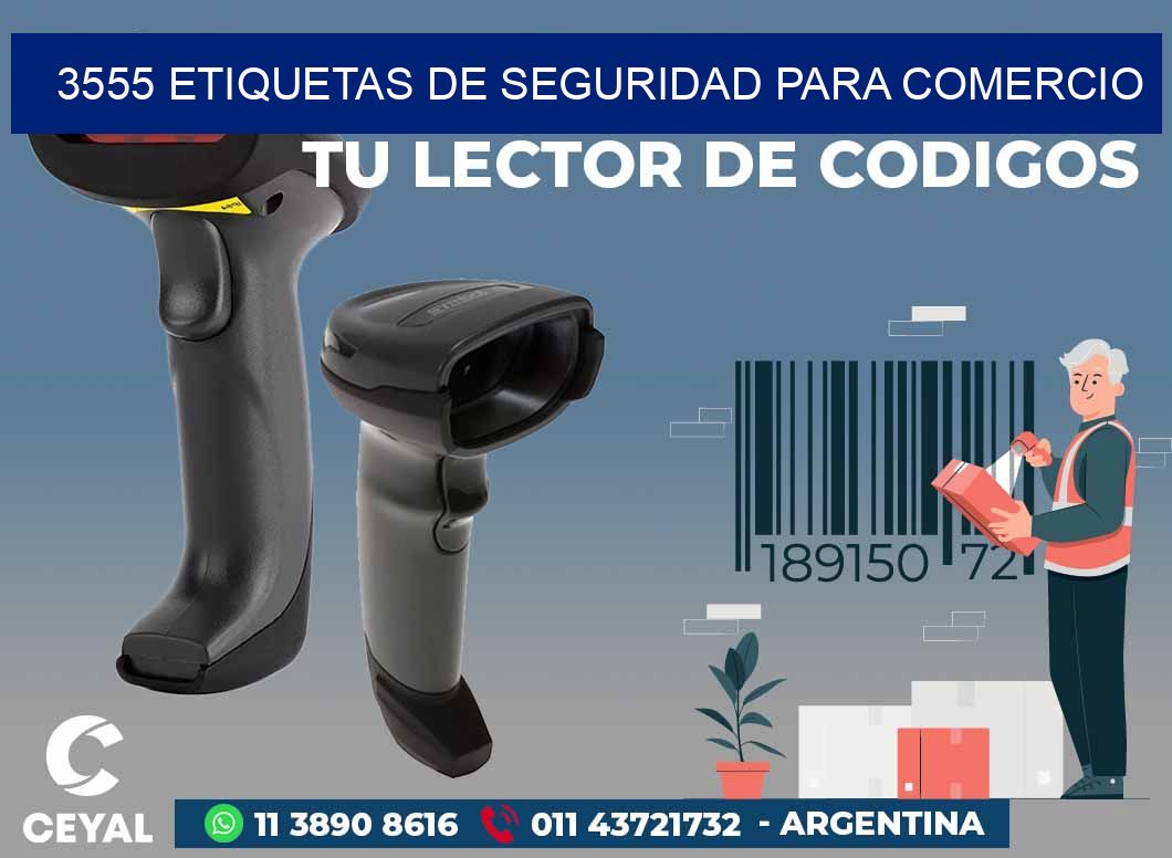 3555 ETIQUETAS DE SEGURIDAD PARA COMERCIO