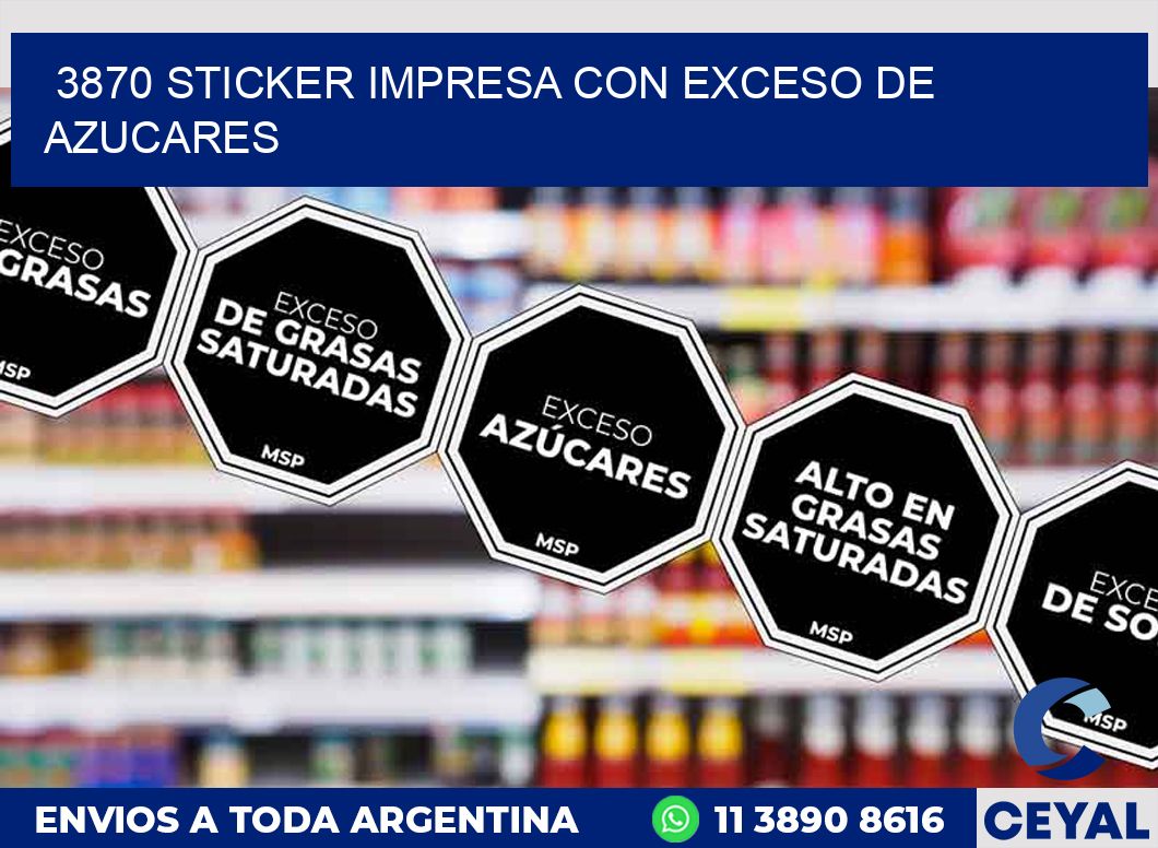 3870 STICKER IMPRESA CON EXCESO DE AZUCARES
