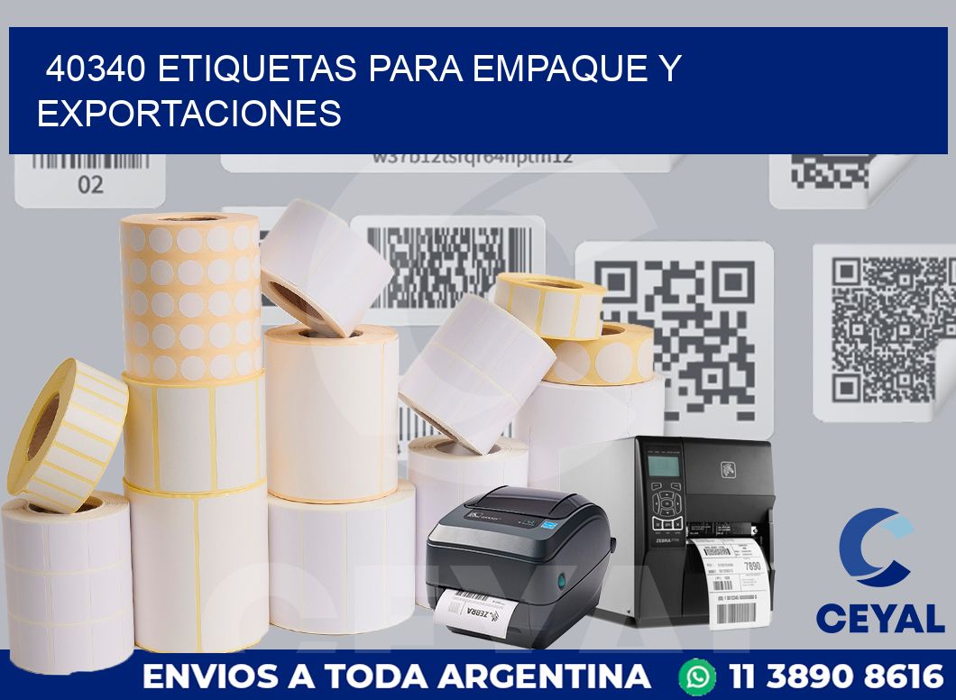 40340 ETIQUETAS PARA EMPAQUE Y EXPORTACIONES