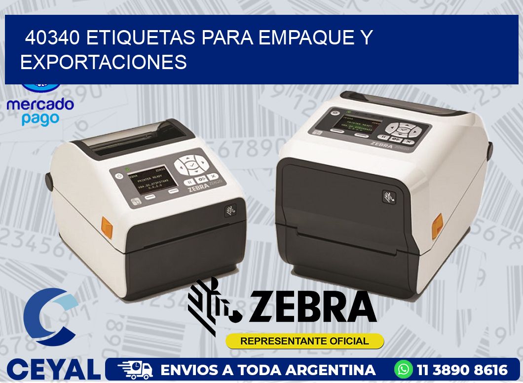 40340 ETIQUETAS PARA EMPAQUE Y EXPORTACIONES