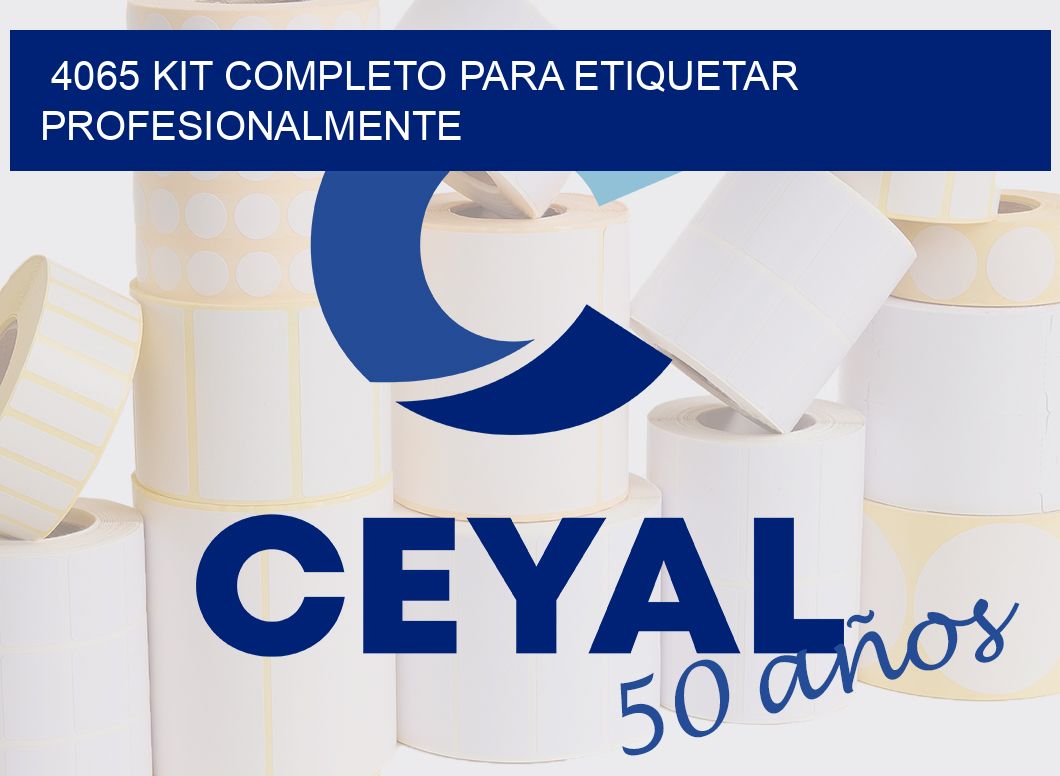 4065 KIT COMPLETO PARA ETIQUETAR PROFESIONALMENTE