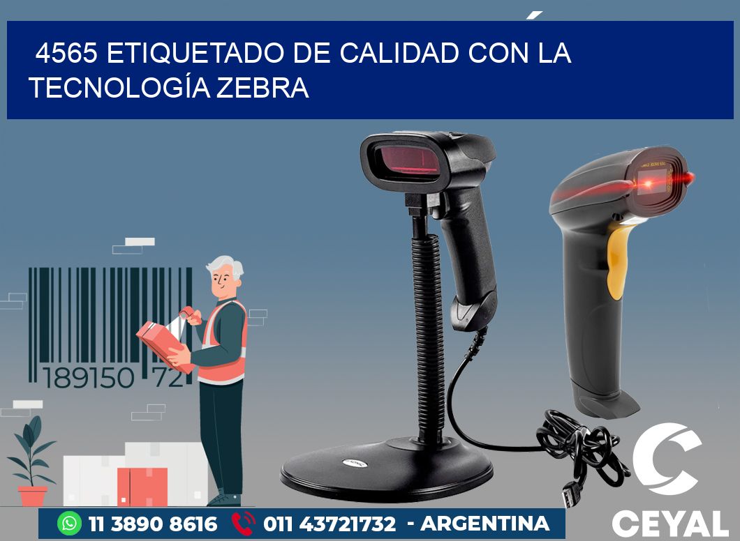 4565 ETIQUETADO DE CALIDAD CON LA TECNOLOGÍA ZEBRA