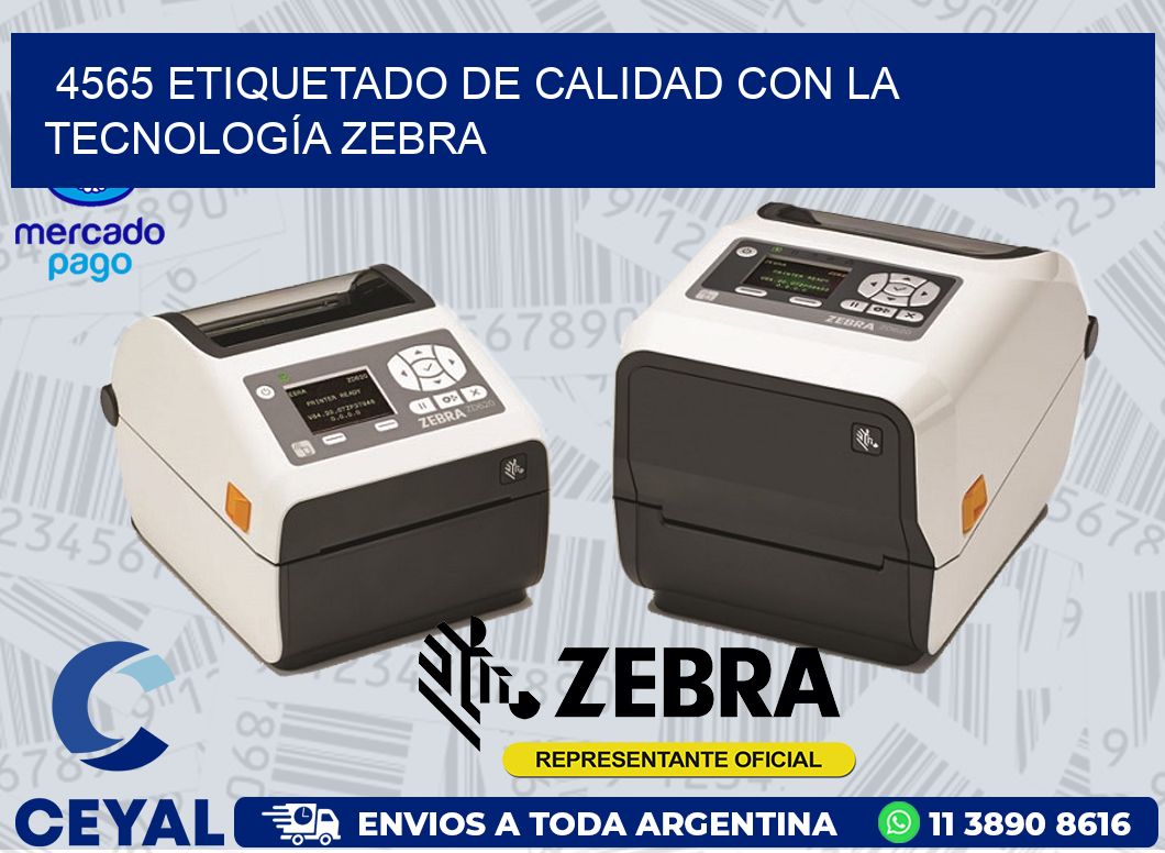 4565 ETIQUETADO DE CALIDAD CON LA TECNOLOGÍA ZEBRA