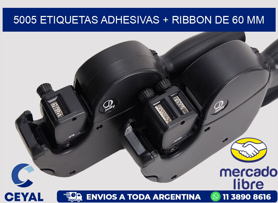5005 ETIQUETAS ADHESIVAS + RIBBON DE 60 MM