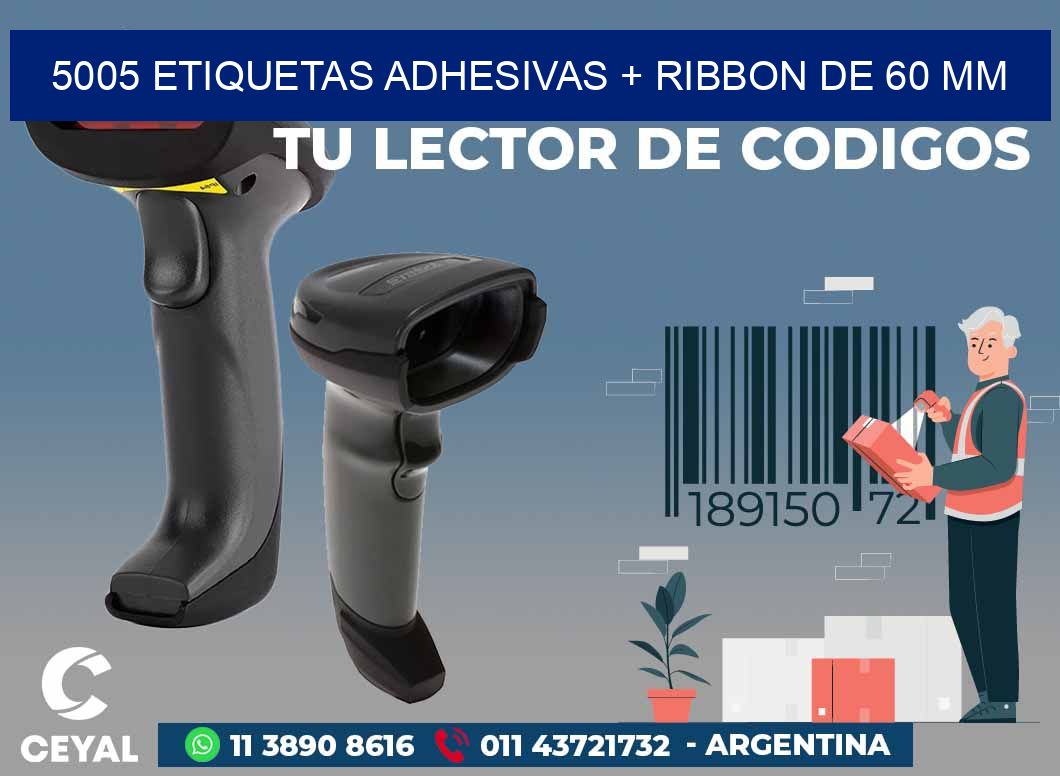 5005 ETIQUETAS ADHESIVAS + RIBBON DE 60 MM