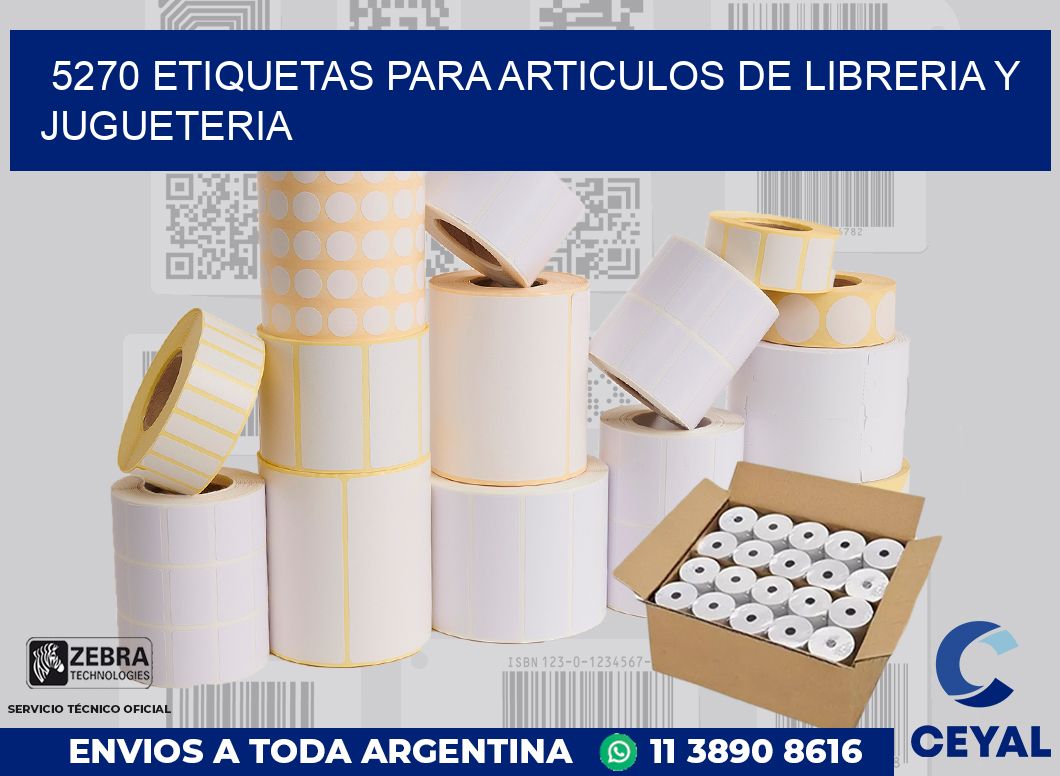 5270 ETIQUETAS PARA ARTICULOS DE LIBRERIA Y JUGUETERIA