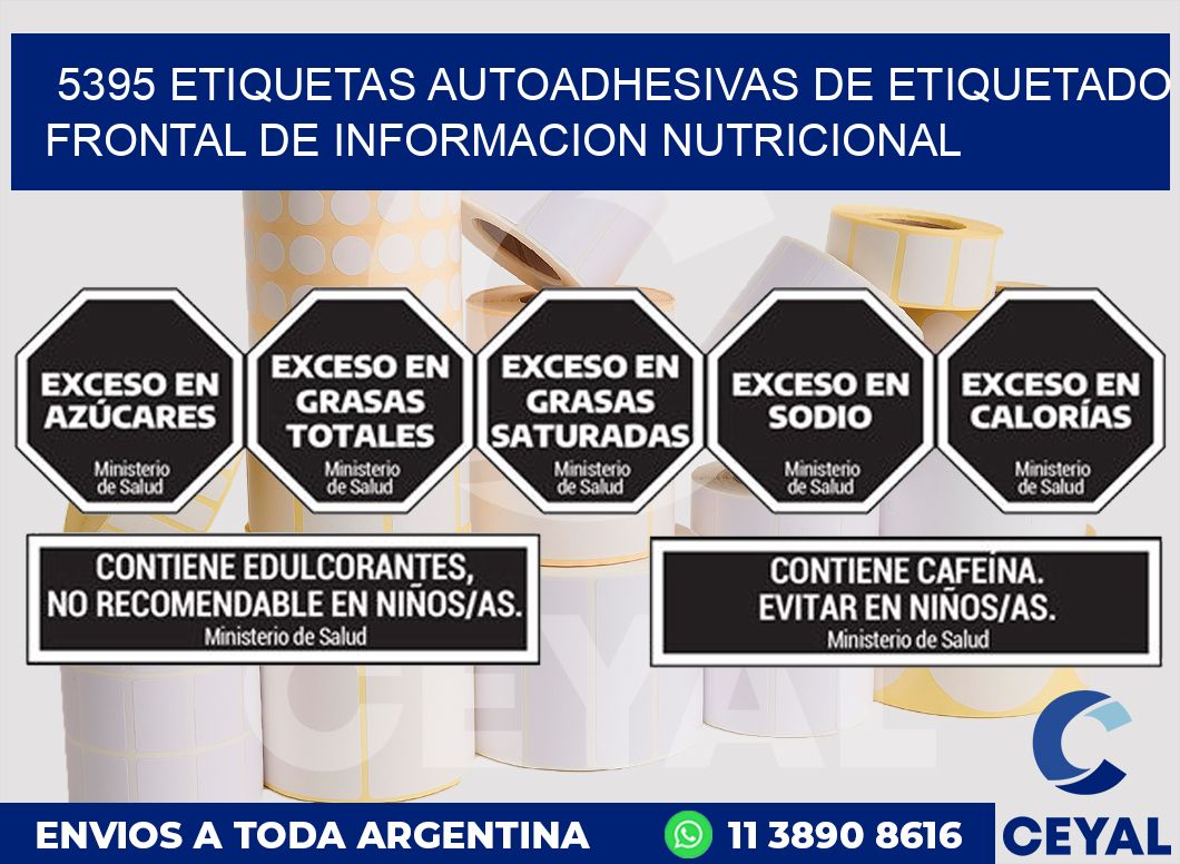 5395 ETIQUETAS AUTOADHESIVAS DE ETIQUETADO FRONTAL DE INFORMACION NUTRICIONAL
