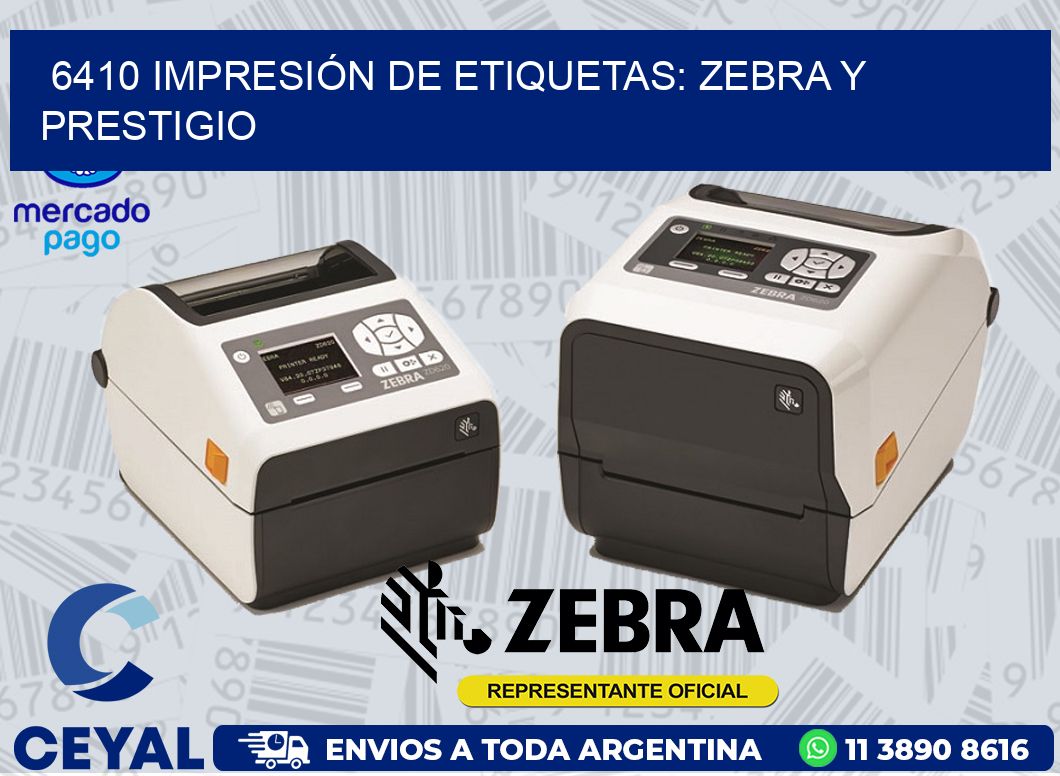 6410 IMPRESIÓN DE ETIQUETAS: ZEBRA Y PRESTIGIO