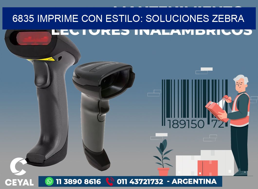 6835 IMPRIME CON ESTILO: SOLUCIONES ZEBRA