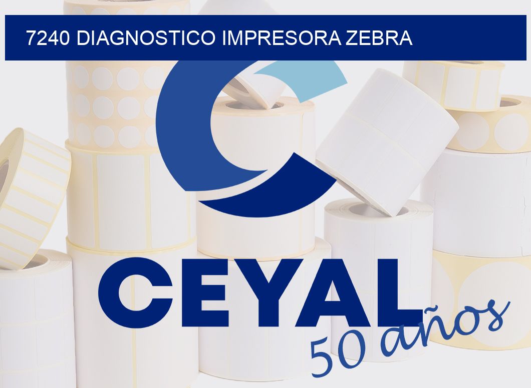 7240 DIAGNOSTICO IMPRESORA ZEBRA