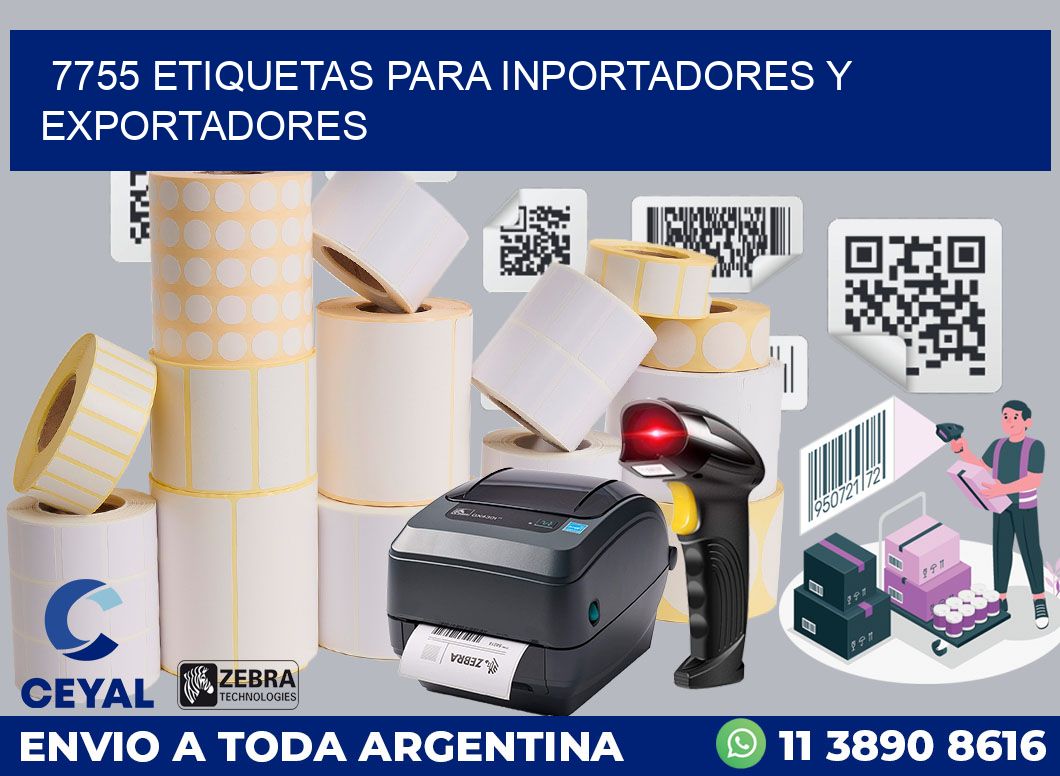 7755 ETIQUETAS PARA INPORTADORES Y EXPORTADORES