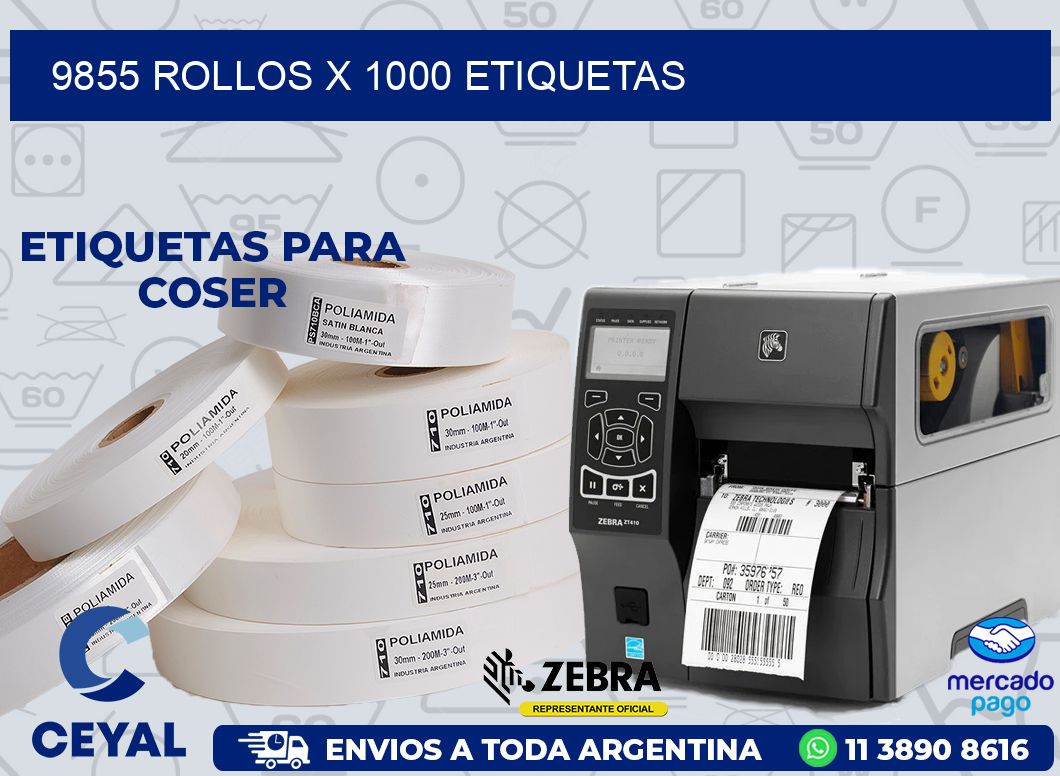 9855 ROLLOS X 1000 ETIQUETAS