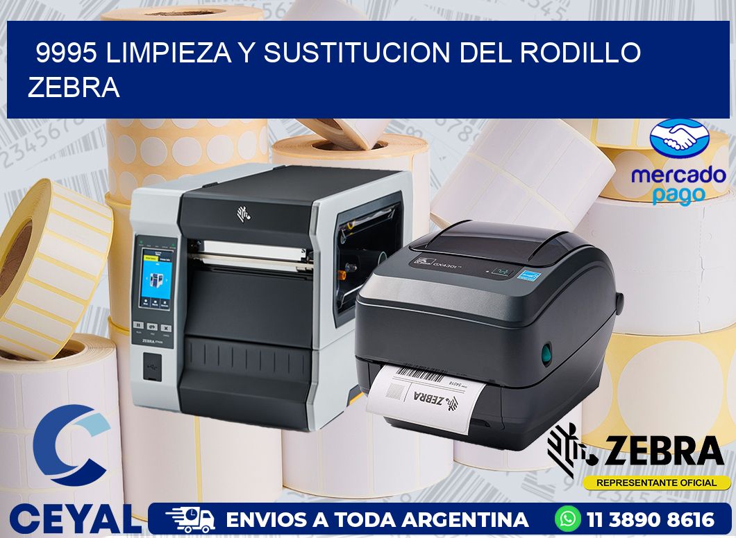 9995 LIMPIEZA Y SUSTITUCION DEL RODILLO ZEBRA