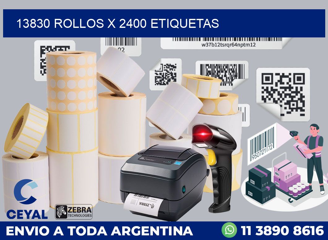 13830 Rollos x 2400 etiquetas