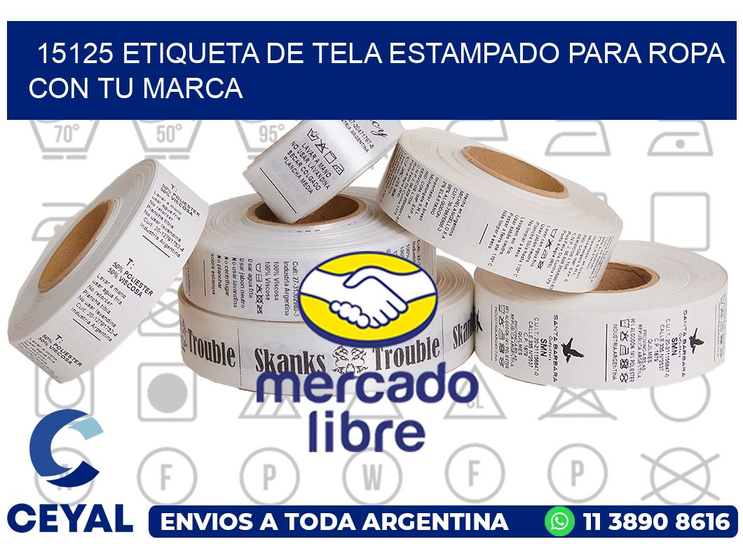 15125 ETIQUETA DE TELA ESTAMPADO PARA ROPA CON TU MARCA