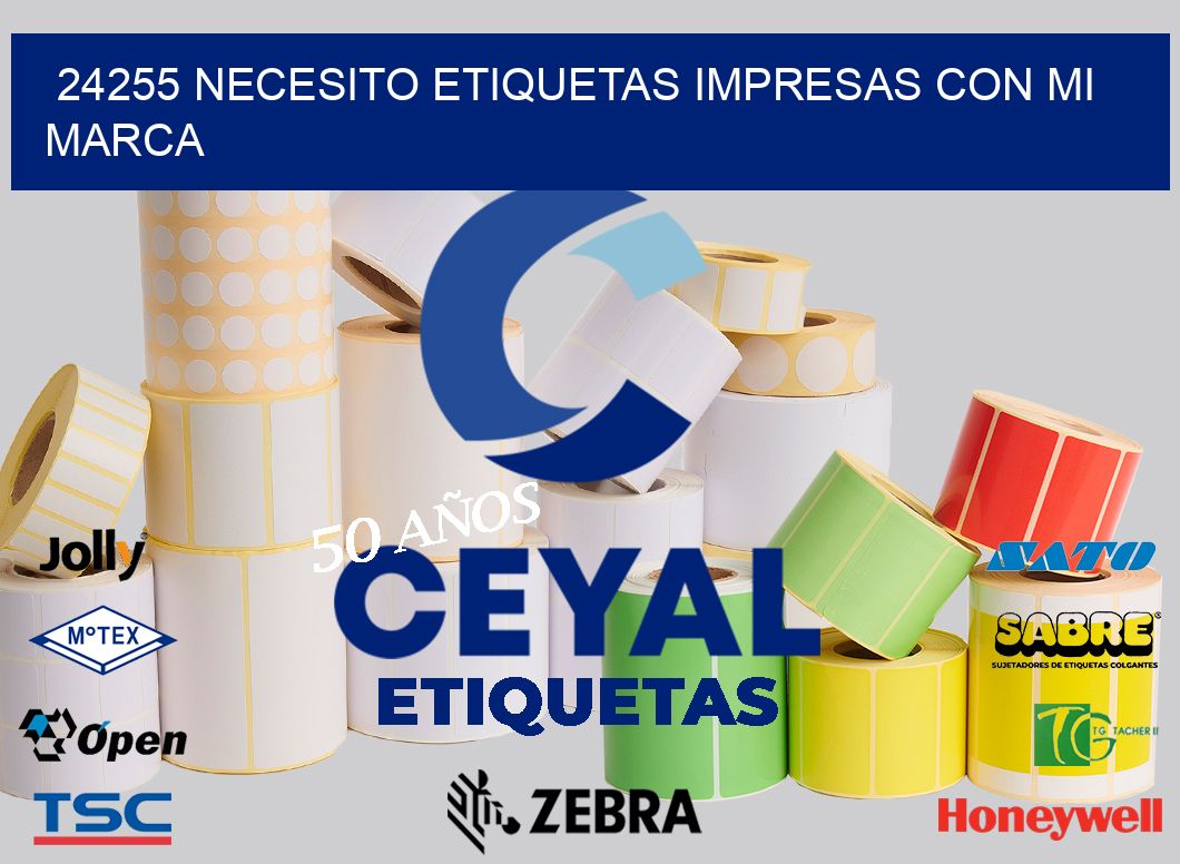 24255 NECESITO ETIQUETAS IMPRESAS CON MI MARCA