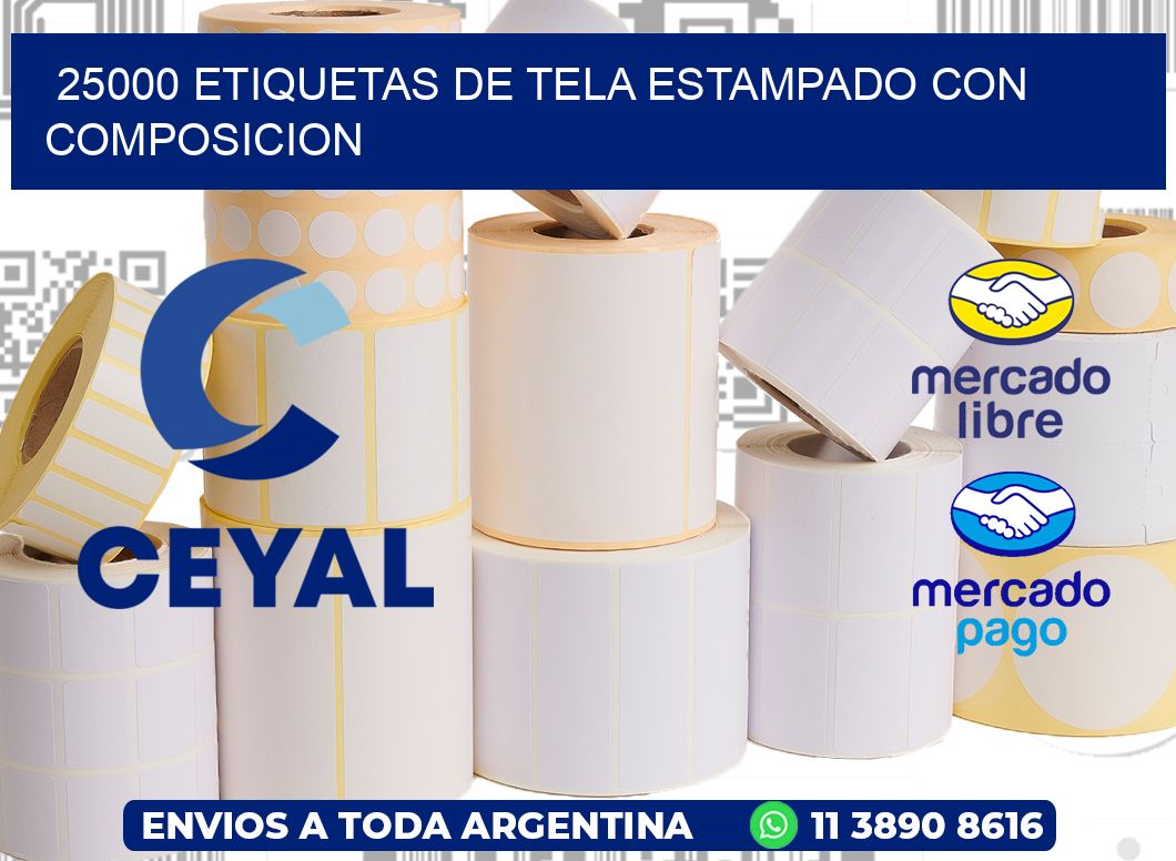25000 ETIQUETAS DE TELA ESTAMPADO CON COMPOSICION