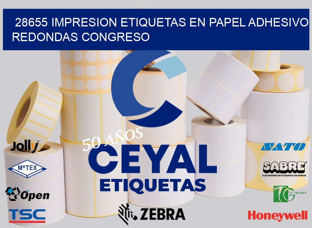 28655 IMPRESION ETIQUETAS EN PAPEL ADHESIVO REDONDAS CONGRESO