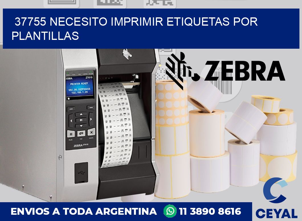 37755 NECESITO IMPRIMIR ETIQUETAS POR PLANTILLAS
