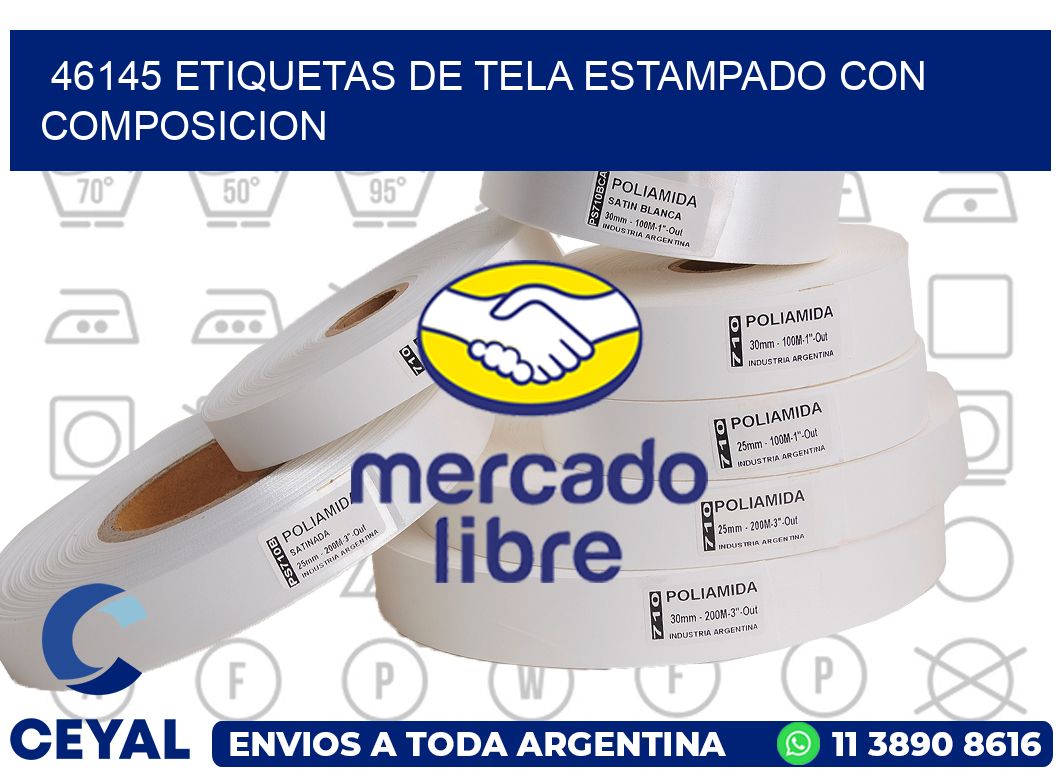 46145 ETIQUETAS DE TELA ESTAMPADO CON COMPOSICION