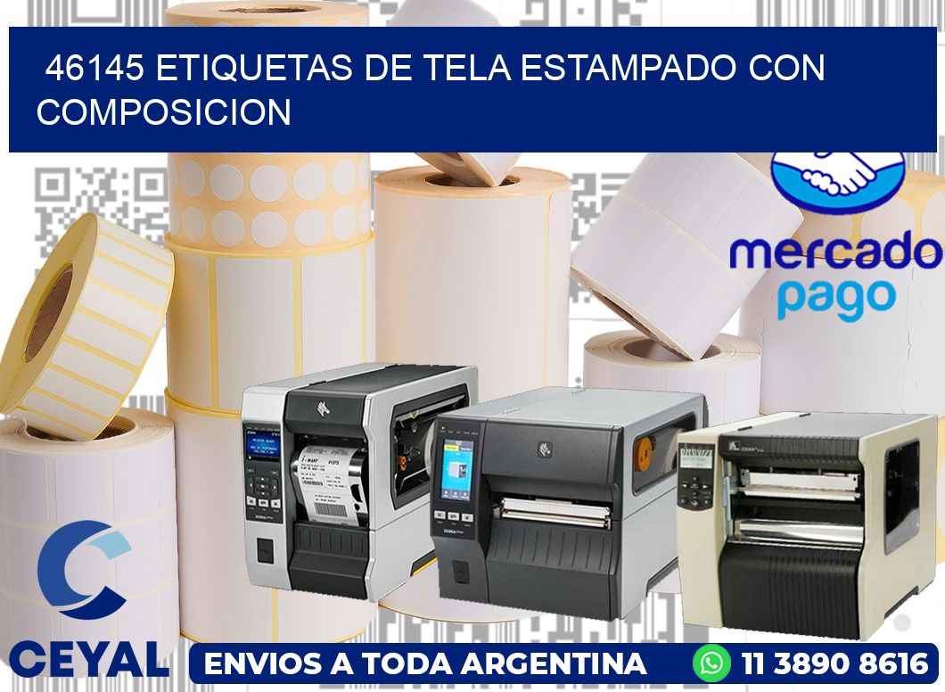 46145 ETIQUETAS DE TELA ESTAMPADO CON COMPOSICION