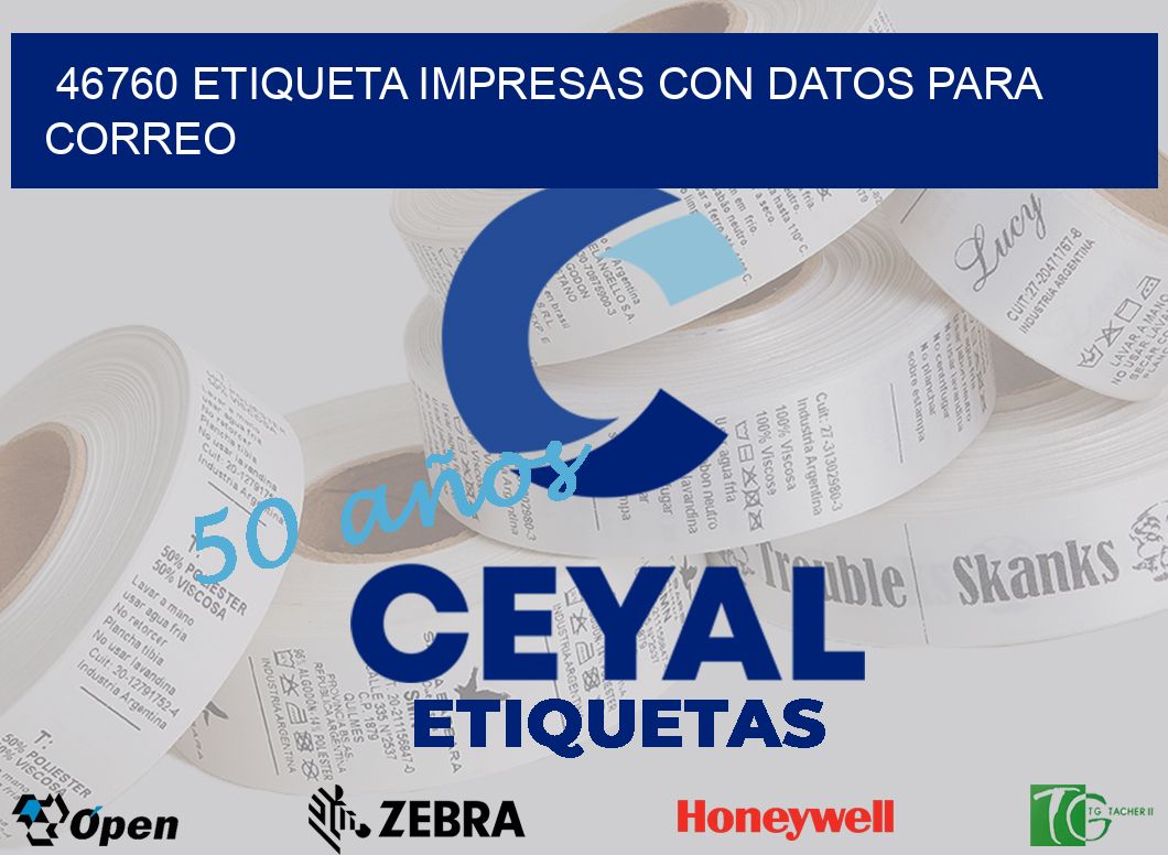 46760 ETIQUETA IMPRESAS CON DATOS PARA CORREO
