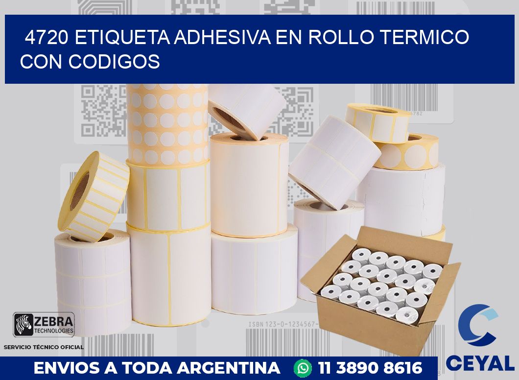 4720 ETIQUETA ADHESIVA EN ROLLO TERMICO CON CODIGOS