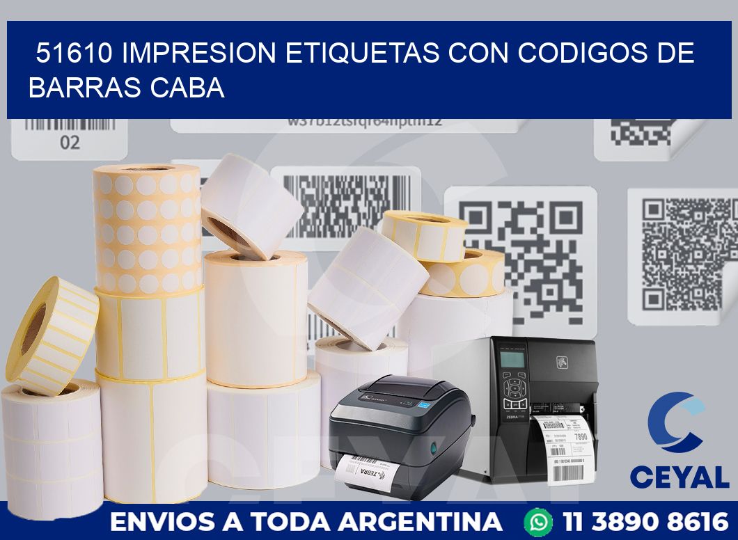 51610 IMPRESION ETIQUETAS CON CODIGOS DE BARRAS CABA