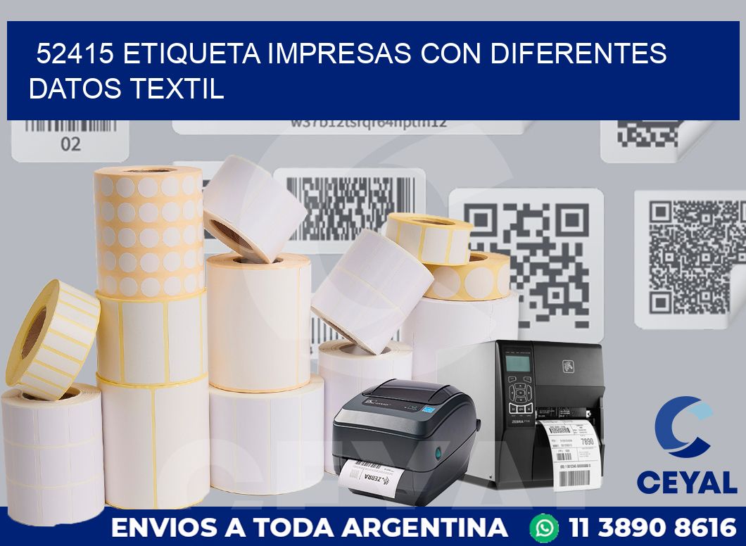 52415 ETIQUETA IMPRESAS CON DIFERENTES DATOS TEXTIL