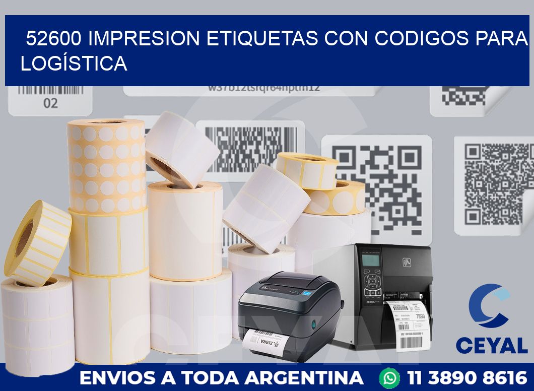 52600 IMPRESION ETIQUETAS CON CODIGOS PARA LOGÍSTICA