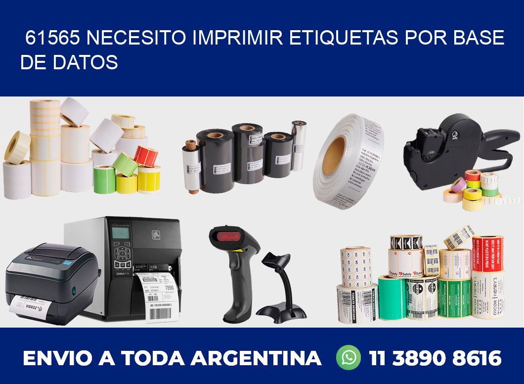 61565 NECESITO IMPRIMIR ETIQUETAS POR BASE DE DATOS