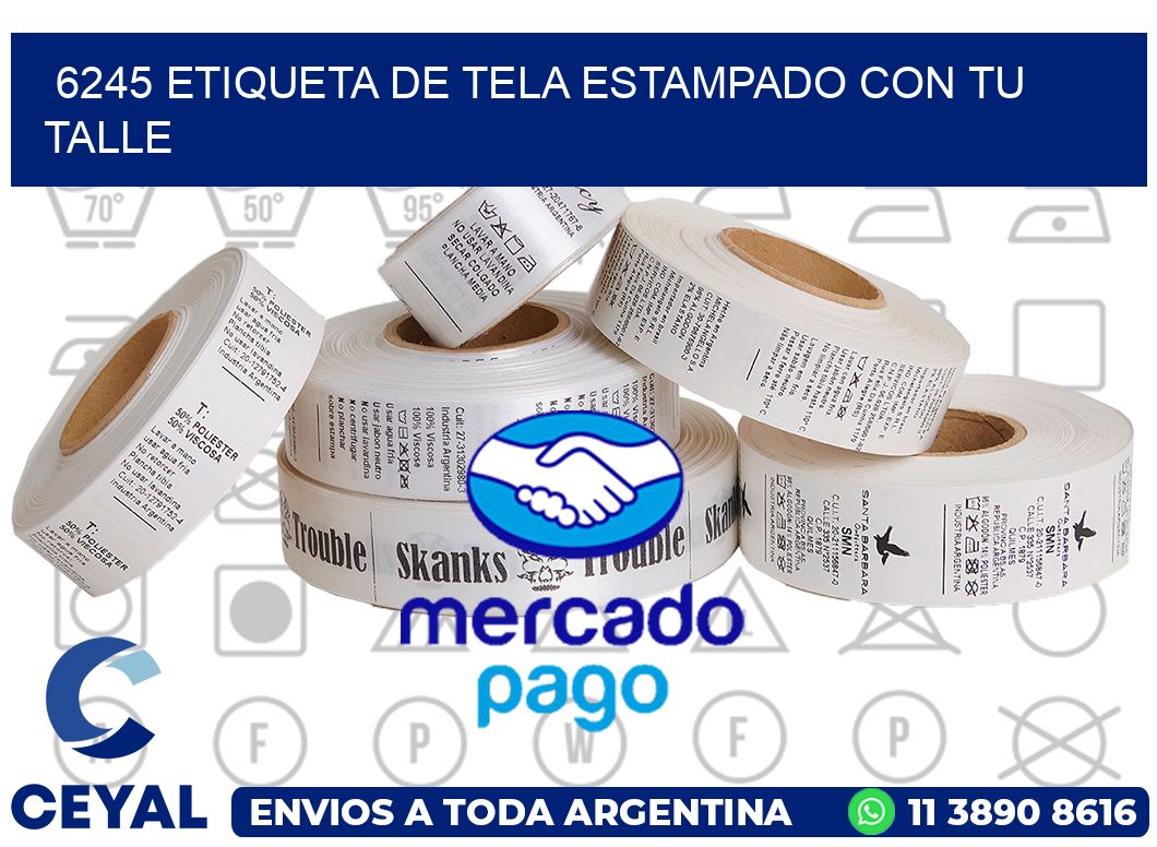 6245 ETIQUETA DE TELA ESTAMPADO CON TU TALLE