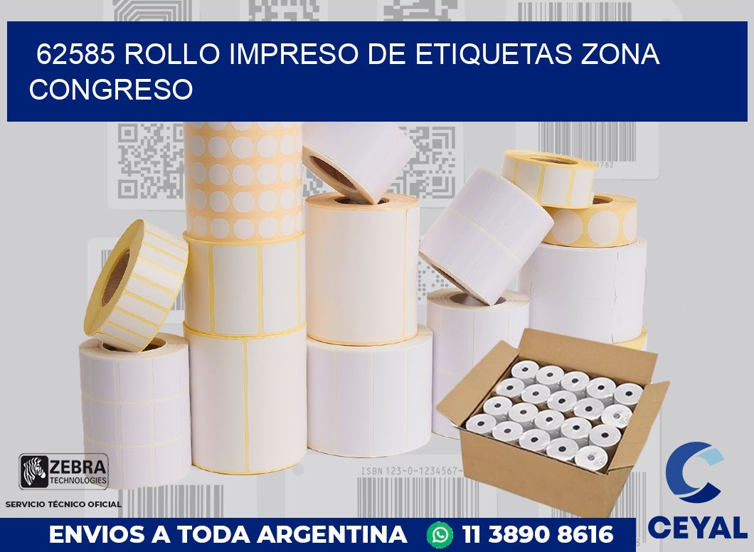 62585 ROLLO IMPRESO DE ETIQUETAS ZONA CONGRESO