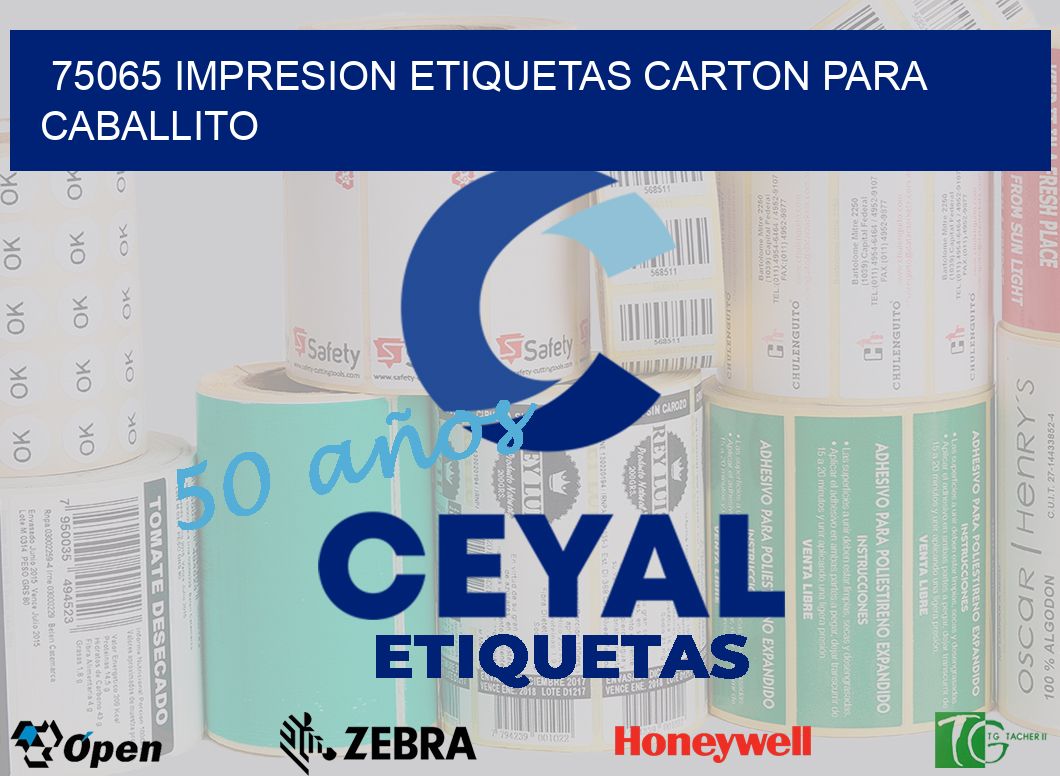 75065 IMPRESION ETIQUETAS CARTON PARA CABALLITO