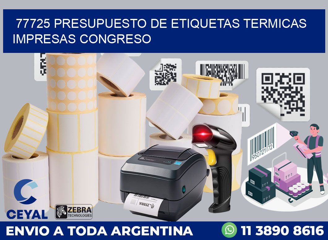 77725 PRESUPUESTO DE ETIQUETAS TERMICAS IMPRESAS CONGRESO