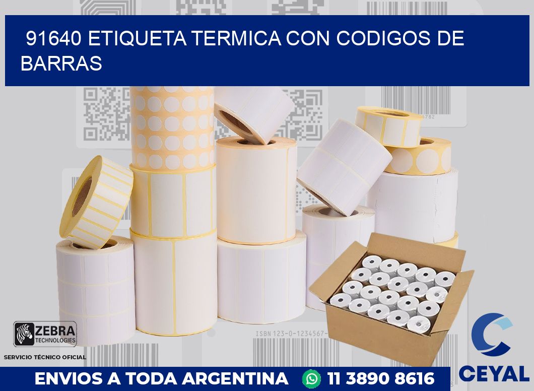 91640 ETIQUETA TERMICA CON CODIGOS DE BARRAS