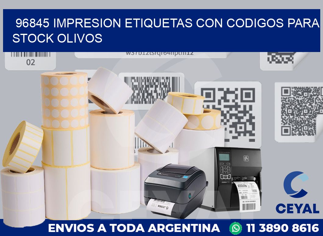 96845 IMPRESION ETIQUETAS CON CODIGOS PARA STOCK OLIVOS