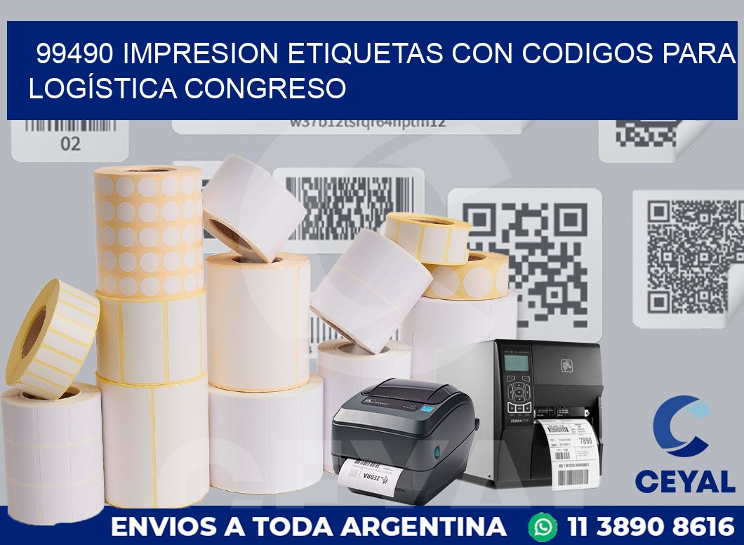 99490 IMPRESION ETIQUETAS CON CODIGOS PARA LOGÍSTICA CONGRESO