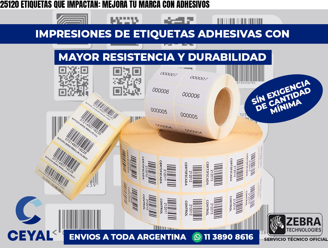 25120 ETIQUETAS QUE IMPACTAN: MEJORA TU MARCA CON ADHESIVOS