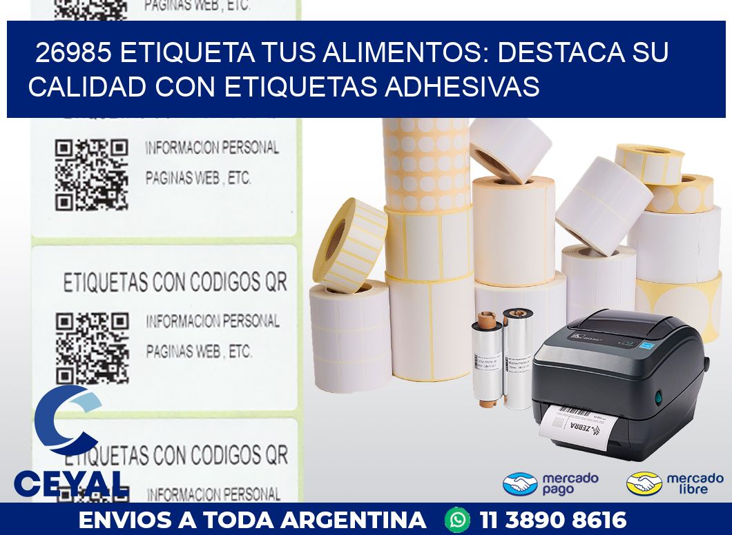 26985 ETIQUETA TUS ALIMENTOS: DESTACA SU CALIDAD CON ETIQUETAS ADHESIVAS