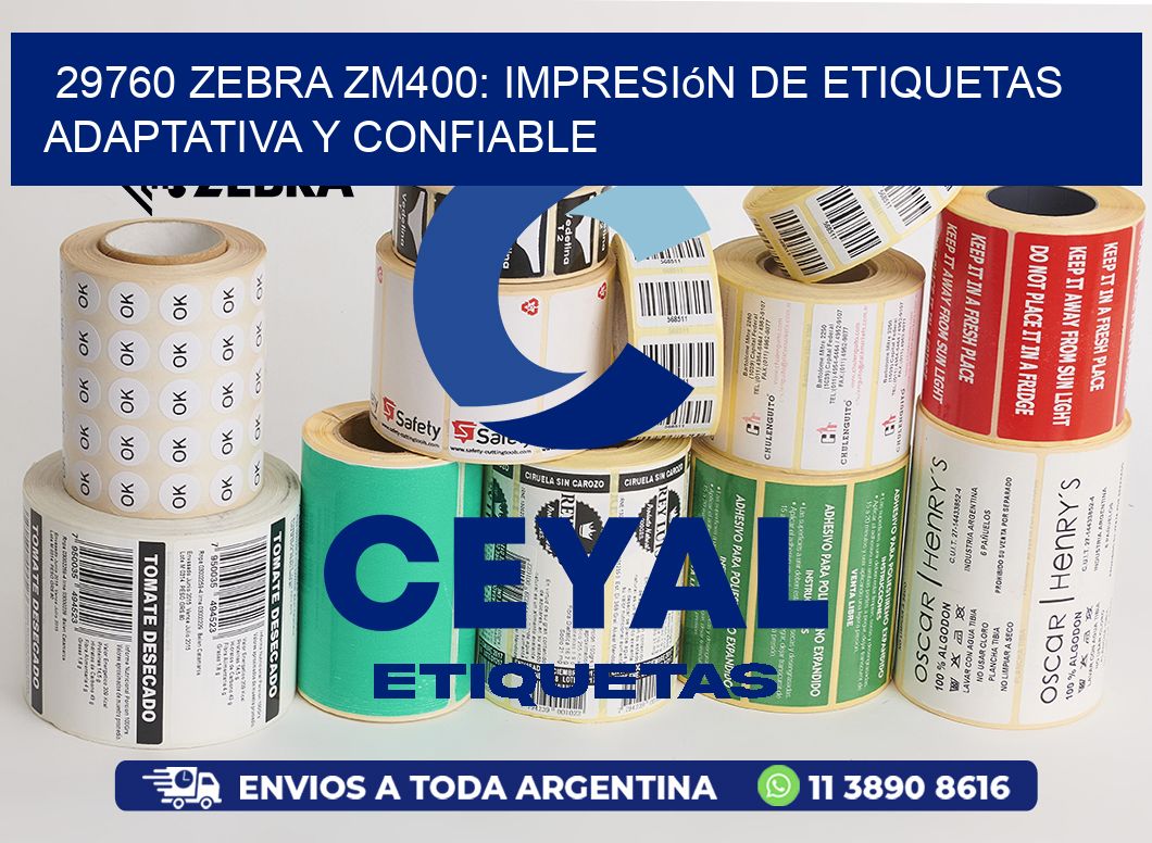 29760 Zebra ZM400: Impresión de Etiquetas Adaptativa y Confiable