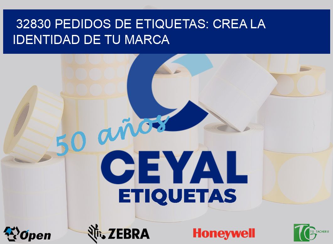32830 Pedidos de Etiquetas: Crea la Identidad de tu Marca