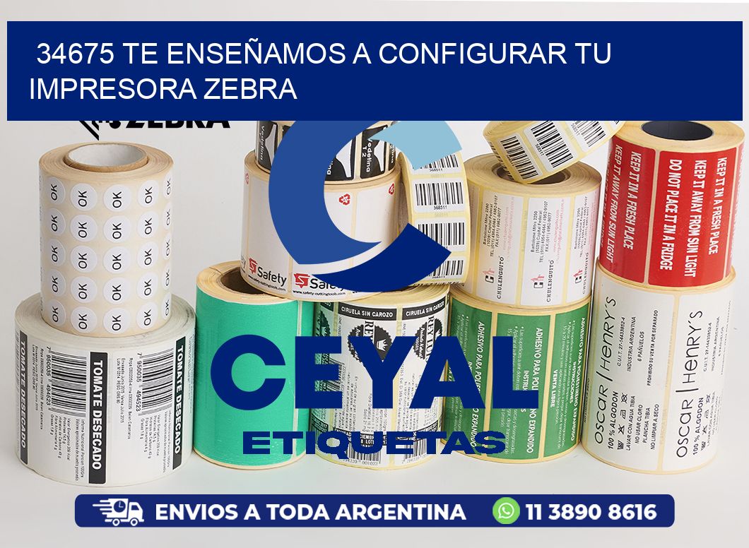 34675 TE ENSEÑAMOS A CONFIGURAR TU IMPRESORA ZEBRA