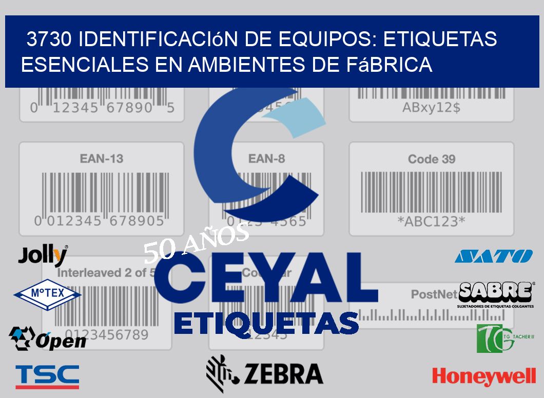 3730 Identificación de Equipos: Etiquetas Esenciales en Ambientes de Fábrica