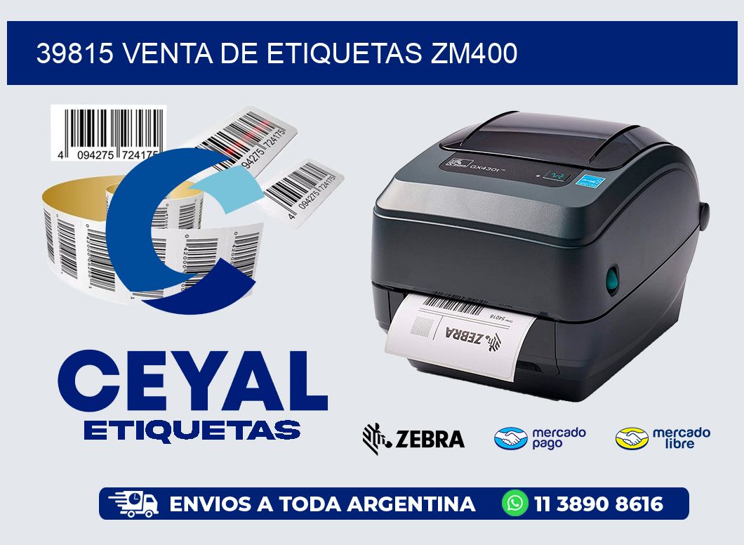 39815 VENTA DE ETIQUETAS ZM400