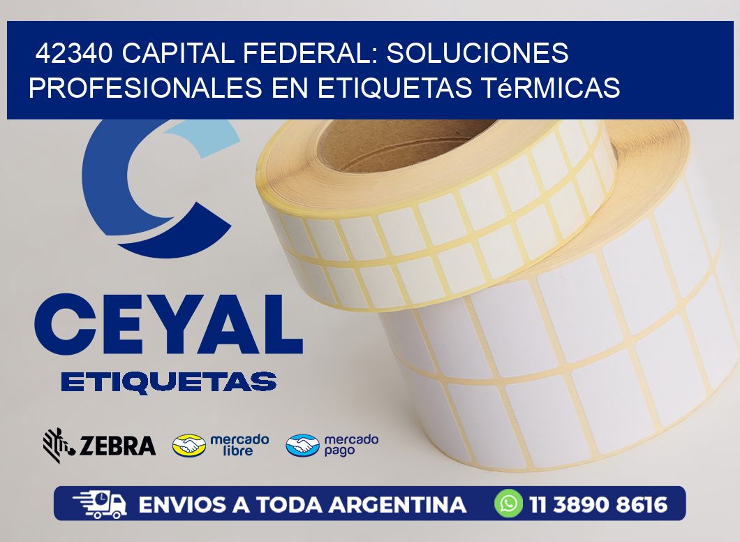 42340 Capital Federal: Soluciones Profesionales en Etiquetas Térmicas
