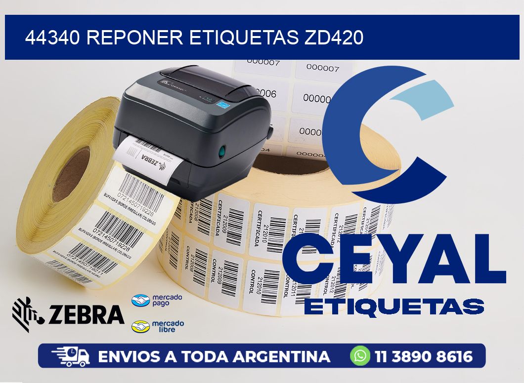 44340 REPONER ETIQUETAS ZD420