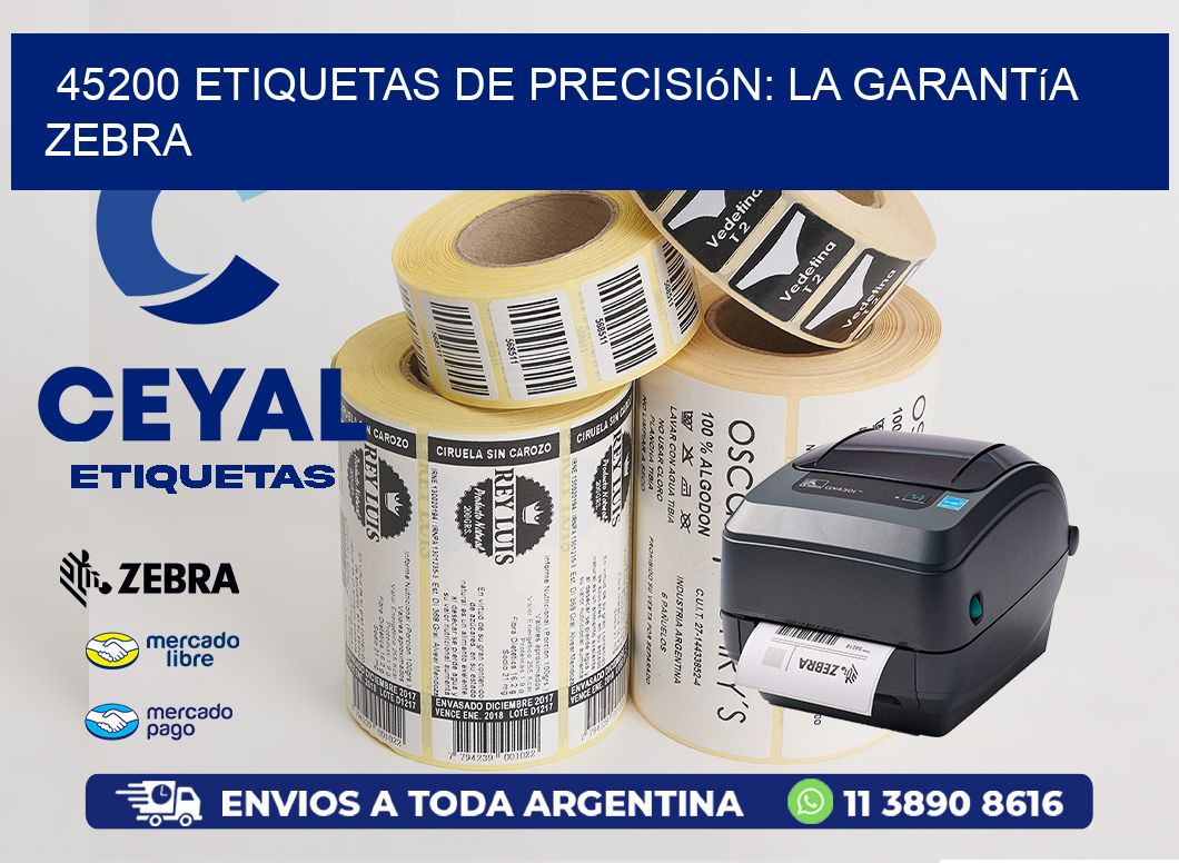 45200 Etiquetas de Precisión: La Garantía Zebra