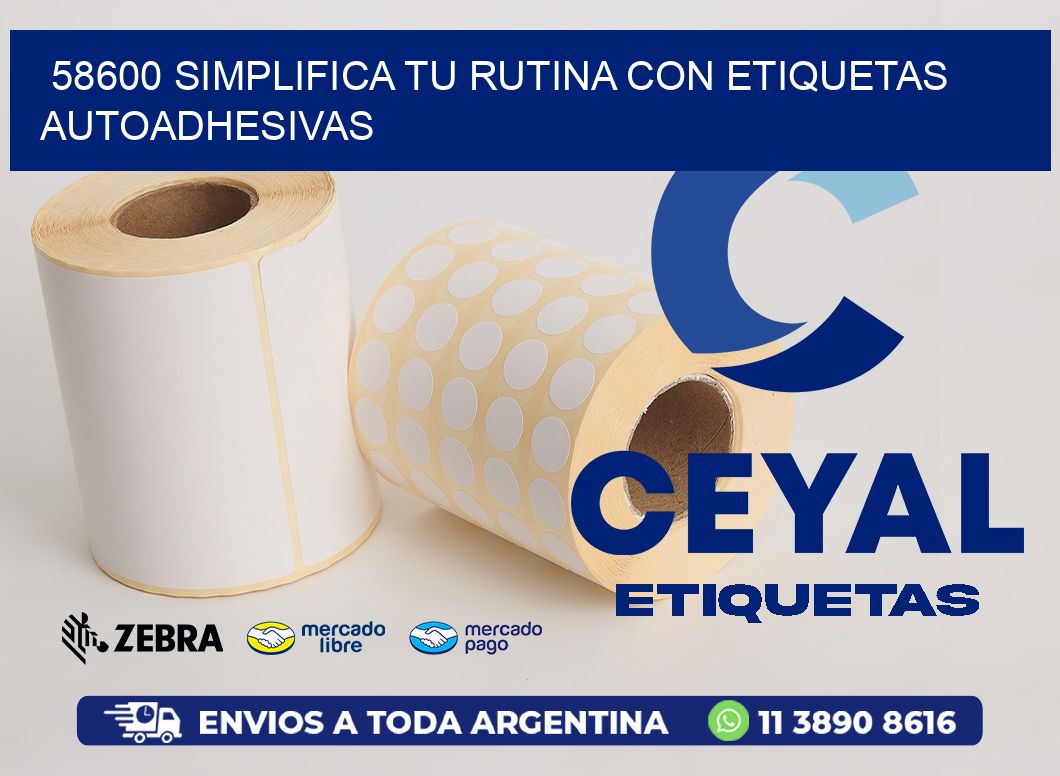 58600 Simplifica tu Rutina con Etiquetas Autoadhesivas